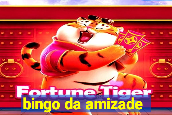 bingo da amizade